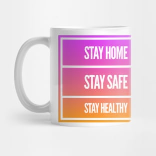 Fight Coronavirus and Covid 19 - Stay Home, Stay Safe, Stay Healthy Mug